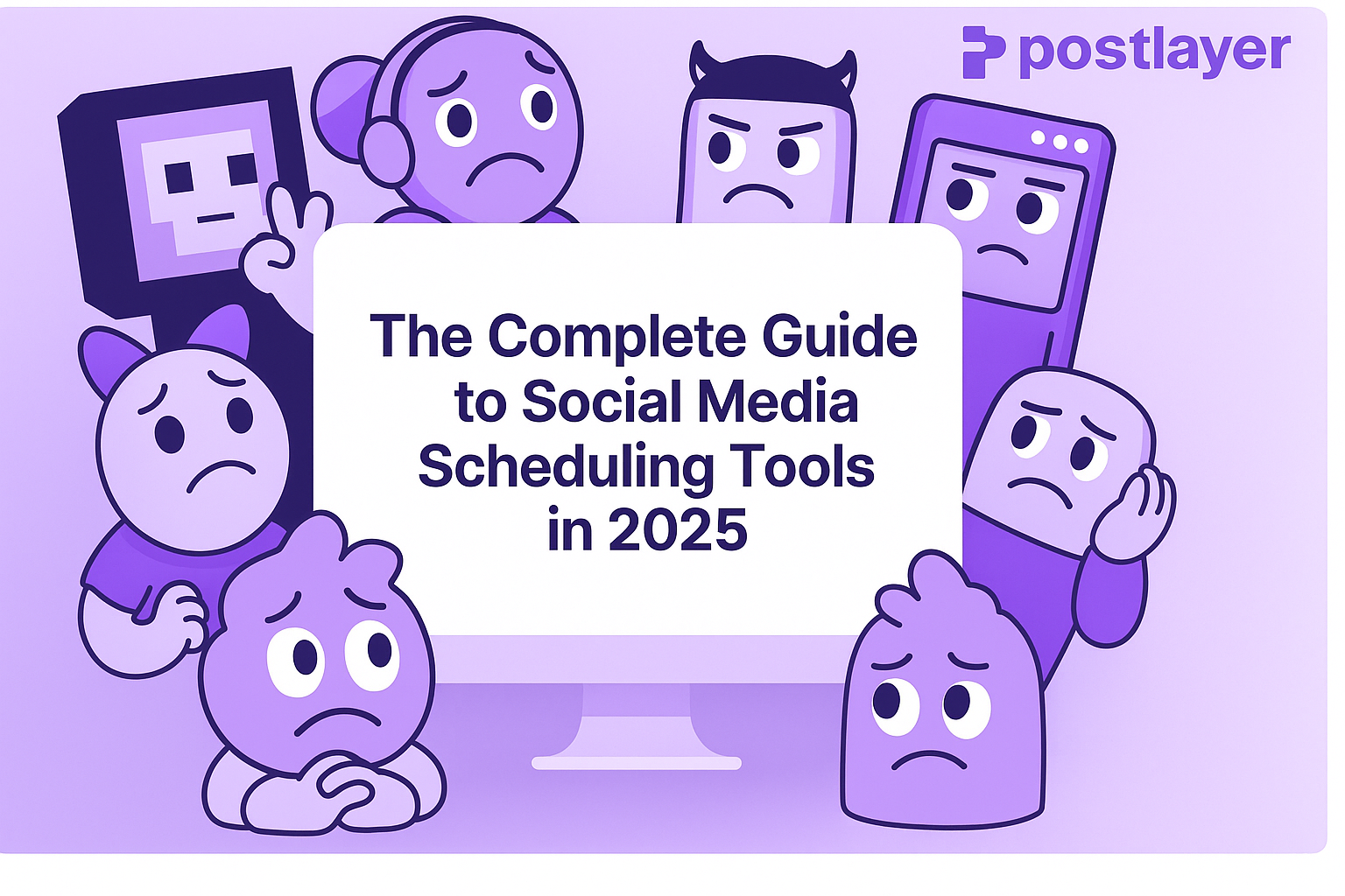 The Complete Guide to Social Media Scheduling Tools in 2025