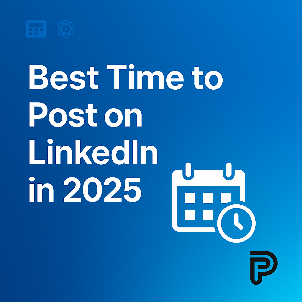 Best Time to Post on LinkedIn in 2025: Research-Backed Guide to Maximize Engagement